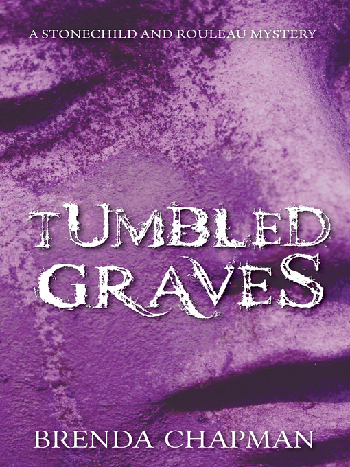 Title details for Tumbled Graves by Brenda Chapman - Wait list